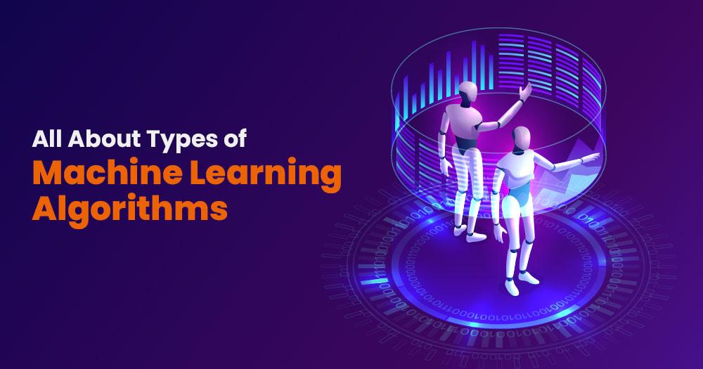 You are currently viewing All About Types of Machine Learning Algorithms