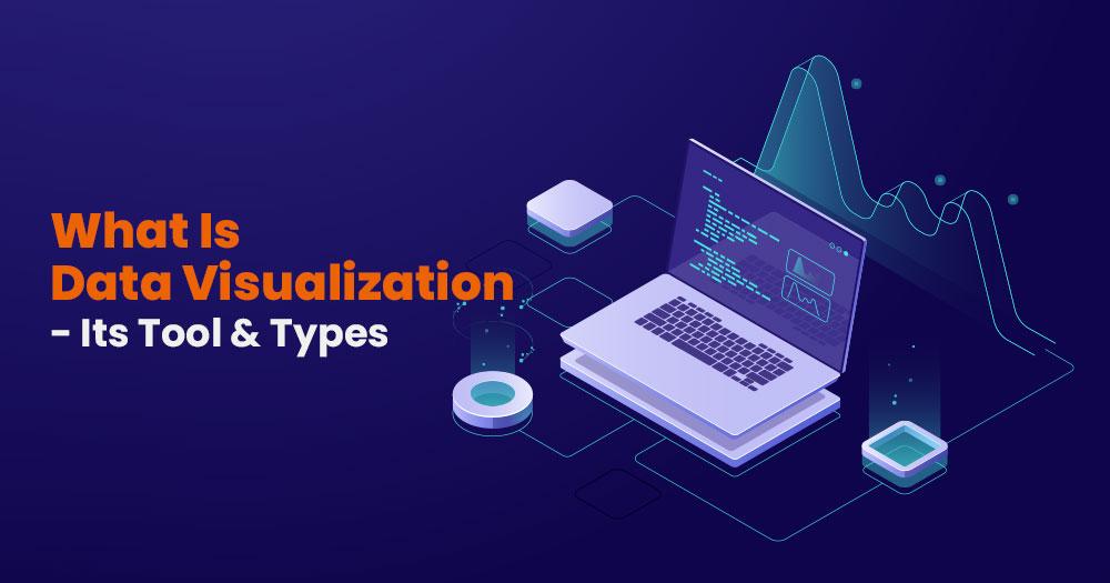 You are currently viewing What Is Data Visualization – Its Tool & Types