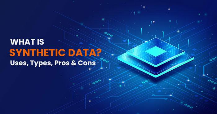 What is Synthetic Data