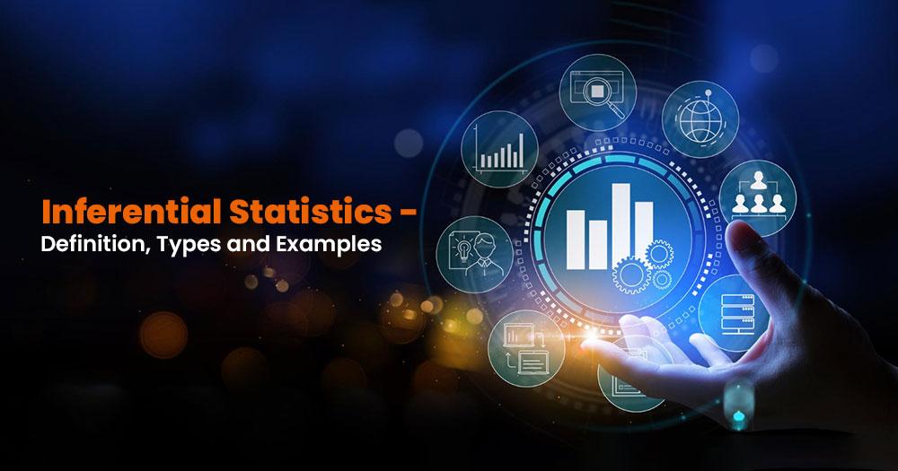 Inferential Statistics: Definition, Types + Examples