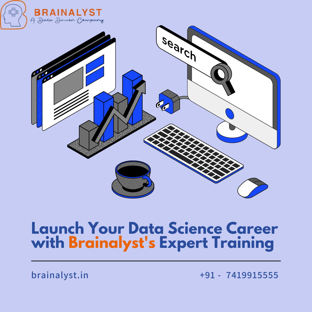 You are currently viewing 5 Reasons to Choose Brainalyst’s Data Science Course for Your Career Growth