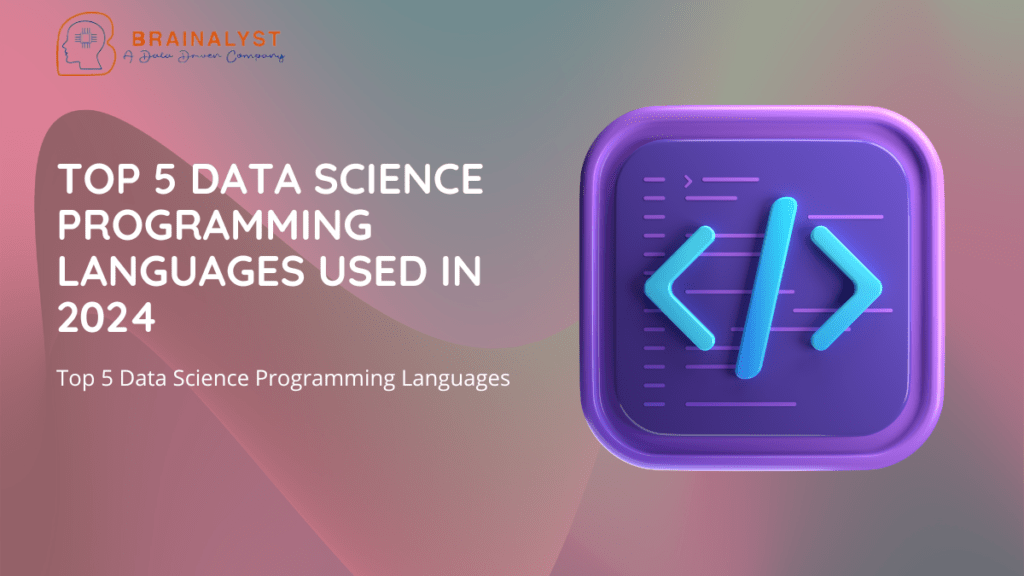 Top 5 Data Science Programming Languages Used in 2024